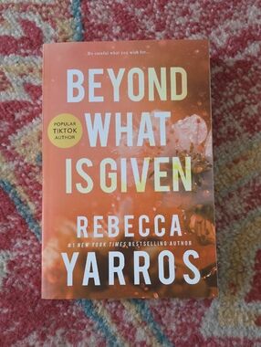 Beyond What Is Given by Rebecca Yarros - Orange Hardcover